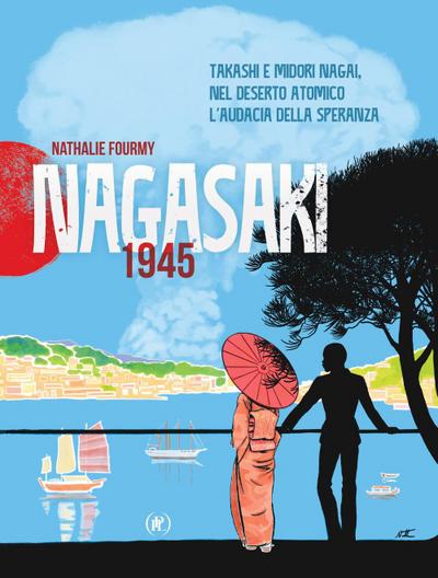 Nagasaki 1945. Takashi e Midori Nagai, nel deserto atomico l’audacia della speranza