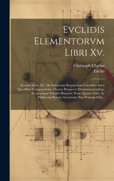 Evclidis Elementorvm Libri Xv.