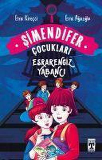Esrarengiz Yabanci - Simendifer Cocuklari