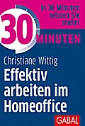 30 Minuten Effektiv arbeiten im Homeoffice