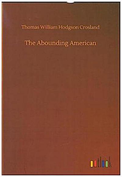 The Abounding American