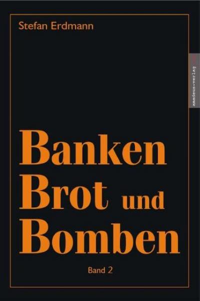 Banken, Brot und Bomben 2