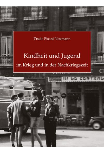 Kindheit und Jugend im Krieg und in der Nachkriegszeit