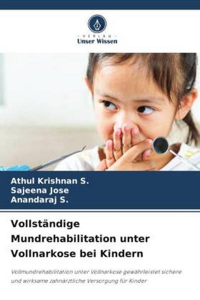 Vollständige Mundrehabilitation unter Vollnarkose bei Kindern