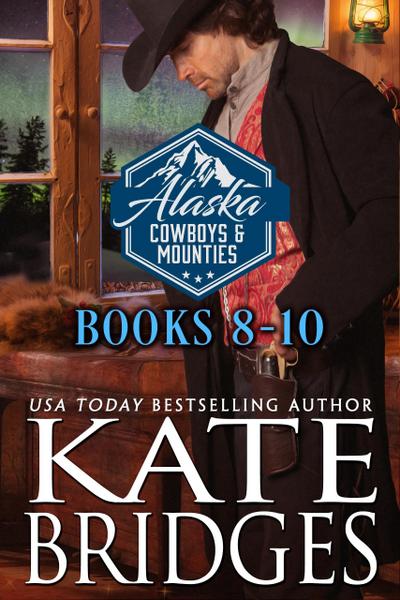 Alaska Cowboys and Mounties Books 8-10 (Alaska Cowboys and Mounties Box Set, #3)