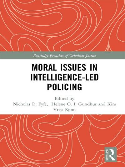 Moral Issues in Intelligence-led Policing