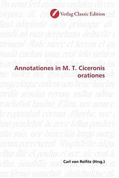 Annotationes in M. T. Ciceronis orationes