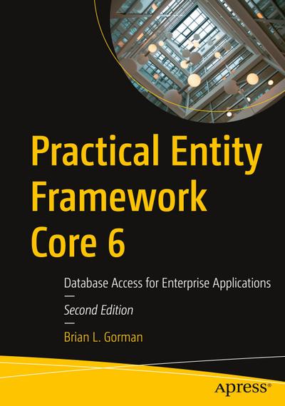 Practical Entity Framework Core 6
