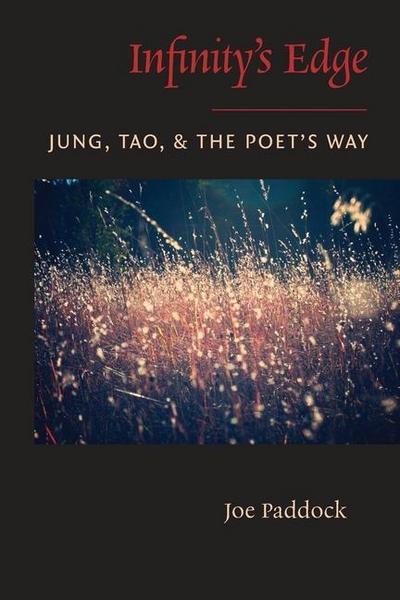 Infinity’s Edge: Jung, Tao, and the Poet’s Way