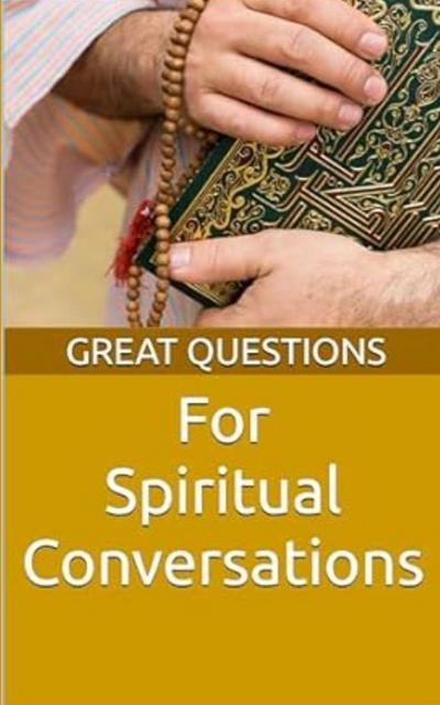 Great Questions For Spiritual Conversations