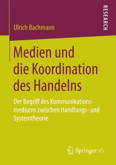 Medien und die Koordination des Handelns