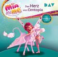 Mia and me: Das Herz von Centopia - Das Hörbuch zur 3. Staffel