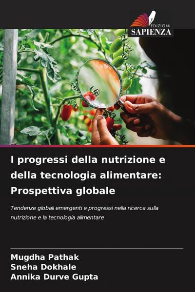 I progressi della nutrizione e della tecnologia alimentare: Prospettiva globale