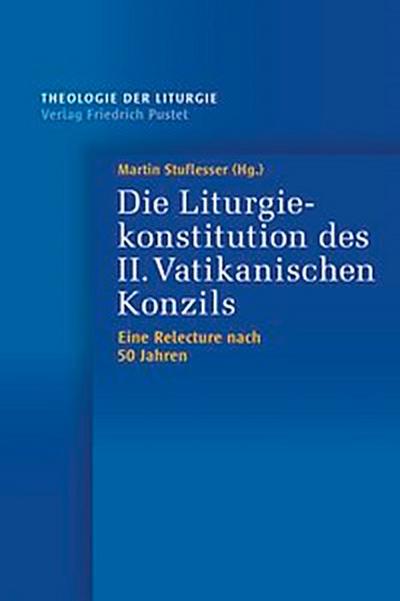 Die Liturgiekonstitution des II. Vatikanischen Konzils