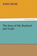 The Story of My Boyhood and Youth