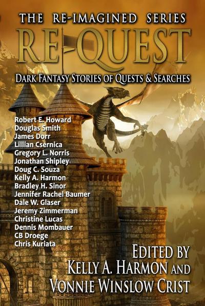 Re-Quest: Dark Fantasy Stories of Quests & Searches (The Re-Imagined Series, #3)