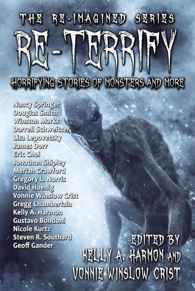 Re-Terrify: Horrifying Stories of Monsters and More (The Re-Imagined Series, #4)