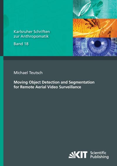 Moving Object Detection and Segmentation for Remote Aerial Video Surveillance