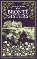 Selected Works of the Brontë Sisters