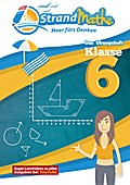 StrandMathe - Das Übungsheft Klasse 6