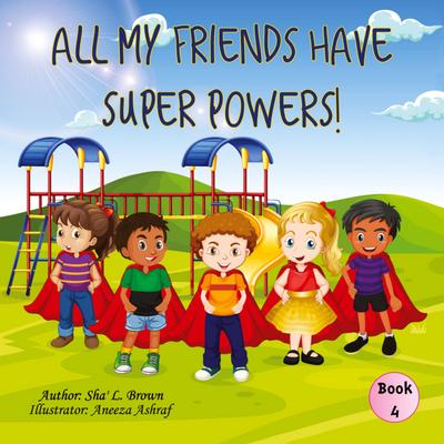 All My Friends Have Super Powers!