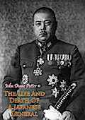 Life And Death Of A Japanese General