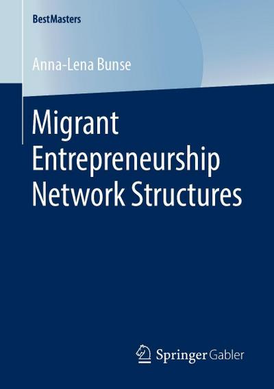 Migrant Entrepreneurship Network Structures