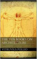 The Ten Books on Architecture