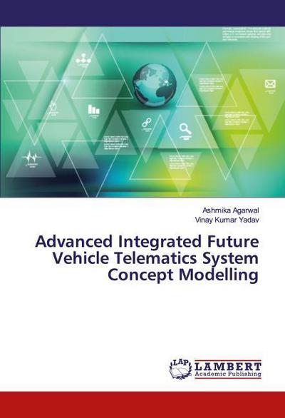 Advanced Integrated Future Vehicle Telematics System Concept Modelling