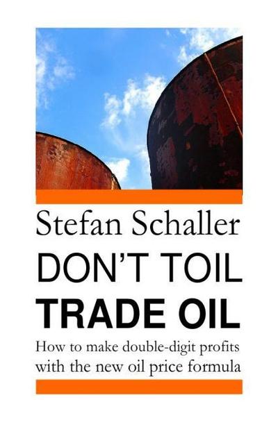 Don’t toil - trade oil