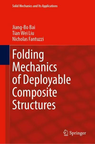 Folding Mechanics of Deployable Composite Structures