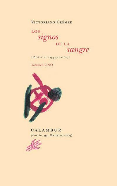 Los signos de la sangre : (poesía 1944-2004)