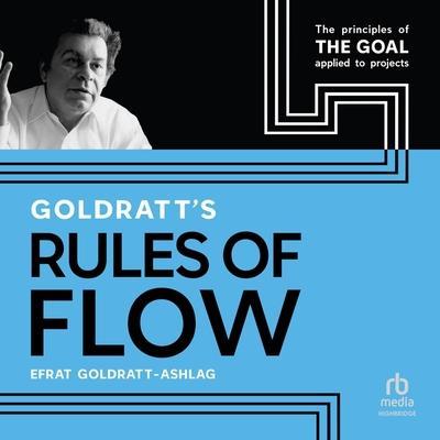 Goldratt’s Rules of Flow