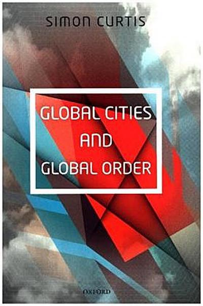 Global Cities and Global Order