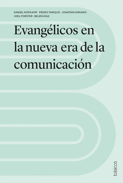 Evangélicos en la nueva era de la comunicación