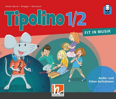 Tipolino 1/2 - Fit in Musik. Audio-Aufnahmen. Ausgabe BY