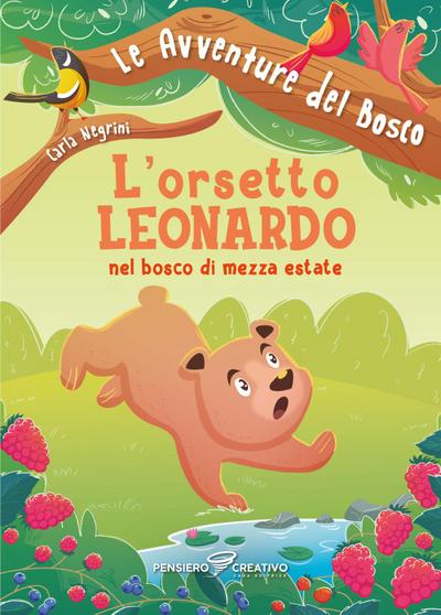 Negrini, C: L’ orsetto Leonardo nel bosco di mezza estate