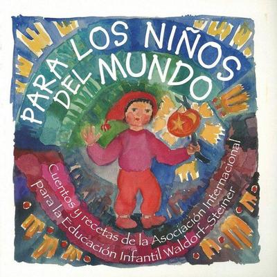 Para los niños del mundo: cuentos y recetas