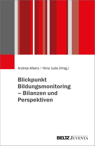 Blickpunkt Bildungsmonitoring - Bilanzen und Perspektiven