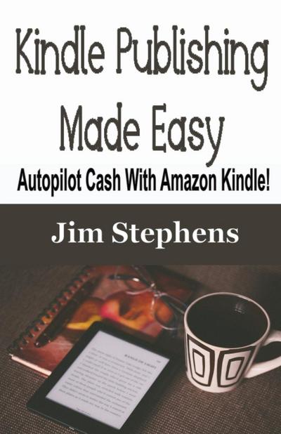 Kindle Publishing Made Easy