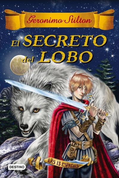 Las trece espadas 4. El secreto del lobo