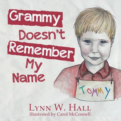 Grammy Doesn’t Remember My Name
