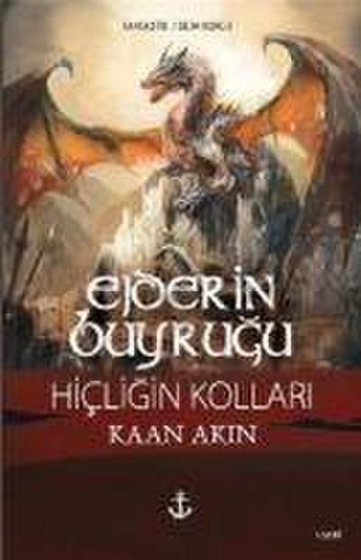 Ejderin Buyrugu 1. Seri - Hicligin Kollari