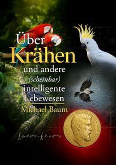 Über Krähen und andere (scheinbar) intelligente Lebewesen