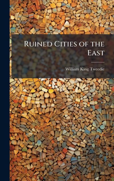 Ruined Cities of the East