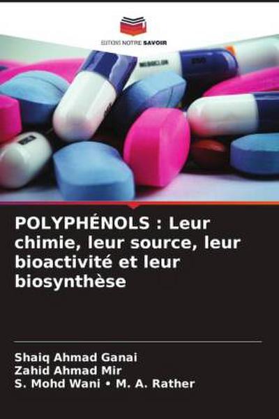 POLYPHÉNOLS : Leur chimie, leur source, leur bioactivité et leur biosynthèse