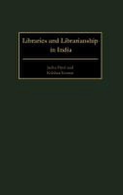 Libraries and Librarianship in India