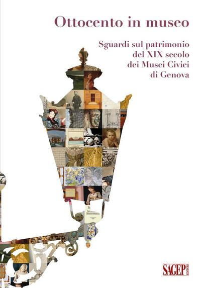 Ottocento in museo. Sguardi sul patrimonio del XIX secolo dei Musei Civici di Genova