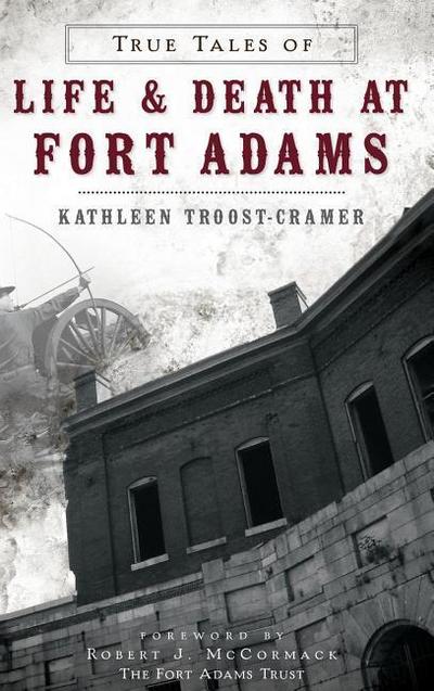 True Tales of Life & Death at Fort Adams