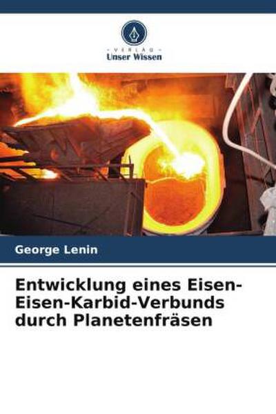 Entwicklung eines Eisen-Eisen-Karbid-Verbunds durch Planetenfräsen